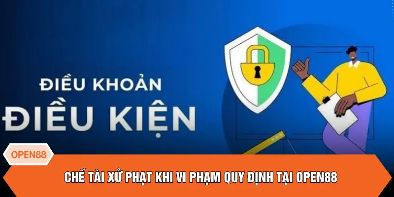 Chế tài xử phạt khi vi phạm quy định tại OPEN88